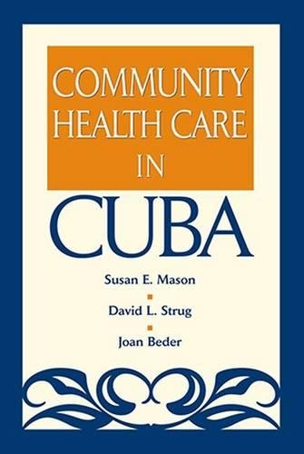Бумажная книга «Community Health Care in Cuba», автор Сьюзен Э. Мейсон - фото №1