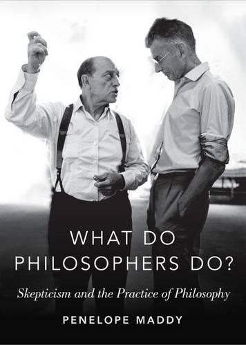 Паперова книга «What do Philosophers Do?: Skepticism and the Practice of Philosophy», автор Пенелопа Медді - фото №1
