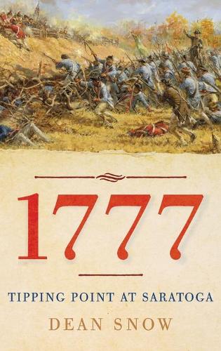 Бумажная книга «1777: Tipping Point at Saratoga», автор Дин Сноу - фото №1