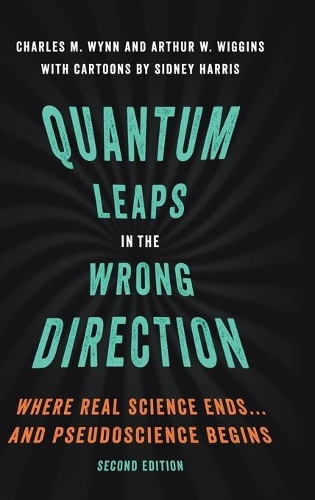 Паперова книга «Quantum Leaps in the Wrong Direction: Where Real Science Ends...and Pseudoscience Begins», авторів Артур В. Віггінс, Чарльз М. Вінн - фото №1