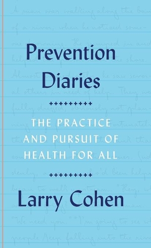 Паперова книга «Prevention Diaries: The Practice and Pursuit of Health for All», автор Ларрі Коен - фото №1