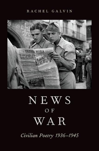 Бумажная книга «News of War: Civilian Poetry 1936-1945», автор Рэйчел Гэлвин - фото №1