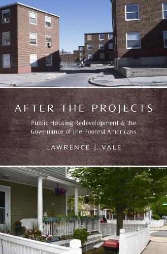 Бумажная книга «After the Projects: Public Housing Redevelopment and the Governance of the Poorest Americans», автор Лоуренс Дж. Вейл - фото №1