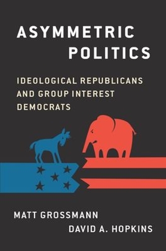 Бумажная книга «Asymmetric Politics: Ideological Republicans and Group Interest Democrats», автор Дэвид А. Хопкинс - фото №1
