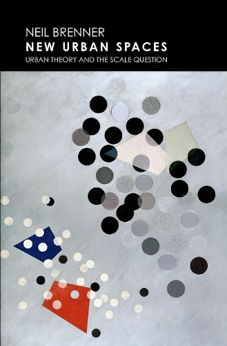 Паперова книга «New Urban Spaces: Urban Theory and the Scale Question», автор Ніл Бреннер - фото №1
