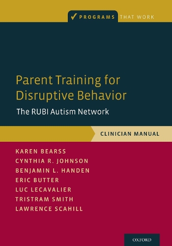[object Object] «Parent Training for Disruptive Behavior: The RUBI Autism Network, Clinician Manual», авторов Бенджамин Л. Ханден, Синтия Р. Джонсон, Эрик Баттер, Карен Бирсс, Лоуренс Скахилл, Люк Лекавалье - фото №1