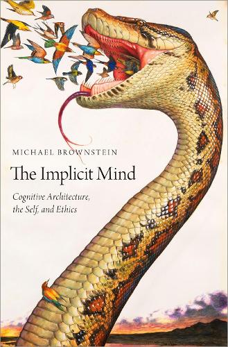 Паперова книга «The Implicit Mind: Cognitive Architecture, the Self, and Ethics», автор Майкл Браунштейн - фото №1