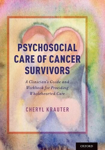 Бумажная книга «Psychosocial Care of Cancer Survivors: A Clinician's Guide and Workbook for Providing Wholehearted Care», автор Шерил Краутер - фото №1