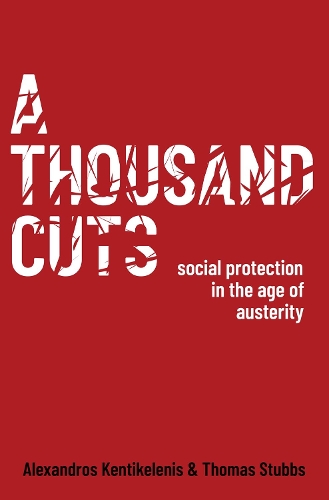 Бумажная книга «A Thousand Cuts: Social Protection in the Age of Austerity», автор Александрос Кентикеленис - фото №1