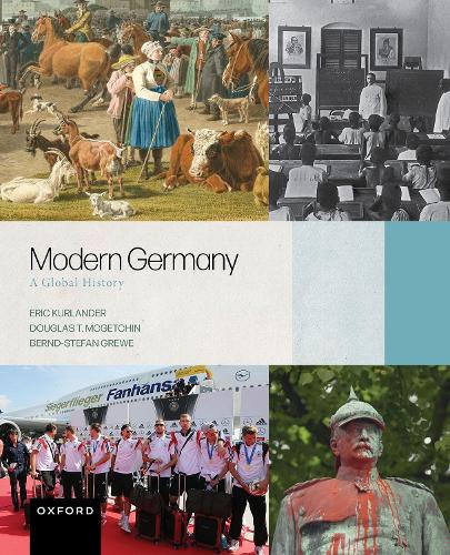 Бумажная книга «Modern Germany: A Global History», авторов Бернд-Штефан Греве, Дуглас Т. МакГетчин, Эрик Курландер - фото №1