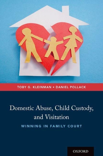Бумажная книга «Domestic Abuse, Child Custody, and Visitation: Winning in Family Court», авторов Дэниел Поллак, Тоби Г. Клейнман - фото №1