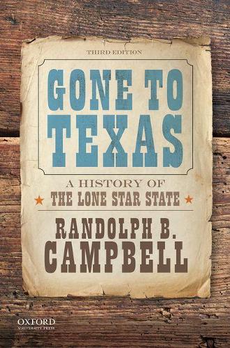 Бумажная книга «Gone to Texas: A History of the Lone Star State», автор Рэндольф Б. Кэмпбелл - фото №1