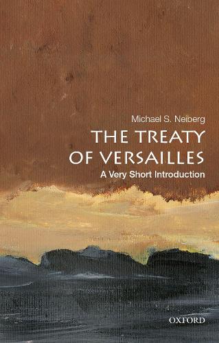 Паперова книга «The Treaty of Versailles: A Very Short Introduction», автор Майкл С. Нейберг - фото №1