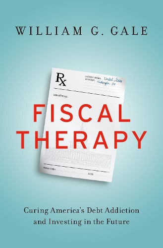 Паперова книга «Fiscal Therapy: Curing America's Debt Addiction and Investing in the Future», автор Вільям Г. Гейл - фото №1