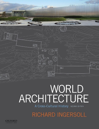 Паперова книга «World Architecture: A Cross-Cultural History», автор Річард Інгерсолл - фото №1