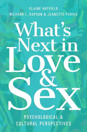 Бумажная книга «What's Next in Love and Sex: Psychological and Cultural Perspectives», авторов Элейн Хэтфилд, Ричард Л. Рапсон - фото №1