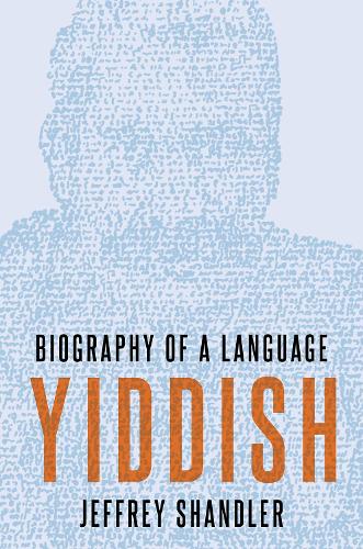 [object Object] «Yiddish: Biography of a Language», автор Джеффрі Шандлер - фото №1