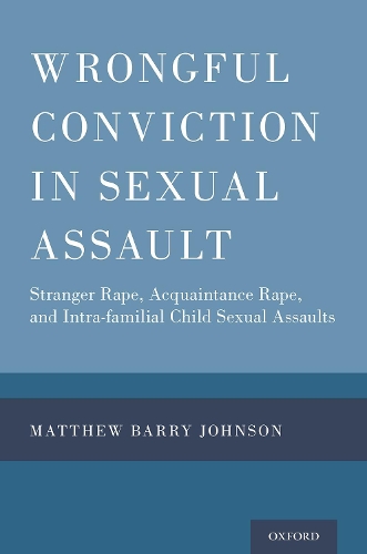 Паперова книга «Wrongful Conviction in Sexual Assault: Stranger Rape, Acquaintance Rape, and Intra-familial Child Sexual Assaults», автор Метью Баррі Джонсон - фото №1