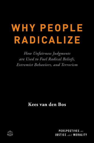 Бумажная книга «Why People Radicalize: How Unfairness Judgments are Used to Fuel Radical Beliefs, Extremist Behaviors, and Terrorism», автор Кес ван ден Бос - фото №1