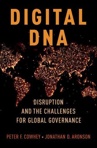 Паперова книга «Digital DNA: Disruption and the Challenges for Global Governance», авторів Джонатан Д. Аронсон, Пітер Ф. Коухі - фото №1