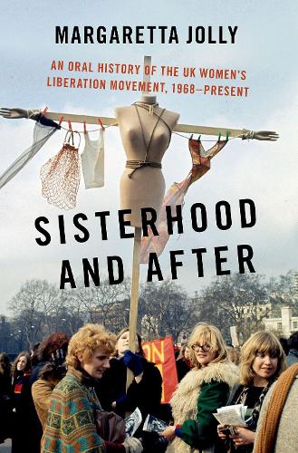 Paper book «Sisterhood and After: An Oral History of the UK Women's Liberation Movement, 1968-present», author Margaretta Jolly - фото №1