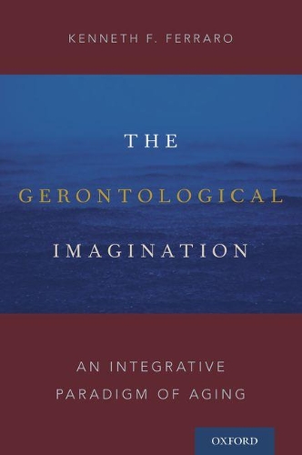 Бумажная книга «The Gerontological Imagination: An Integrative Paradigm of Aging», автор Кеннет Ф. Ферраро - фото №1