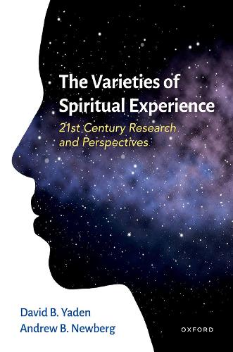 Бумажная книга «The Varieties of Spiritual Experience: 21st Century Research and Perspectives», авторов Эндрю Ньюберг, Дэвид Б. Яден - фото №1