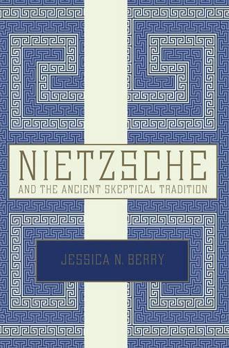 Паперова книга «Nietzsche and the Ancient Skeptical Tradition», автор Джессіка Н. Беррі - фото №1