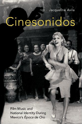 Бумажная книга «Cinesonidos: Film Music and National Identity During Mexico's Época de Oro», автор Жаклин Авила - фото №1