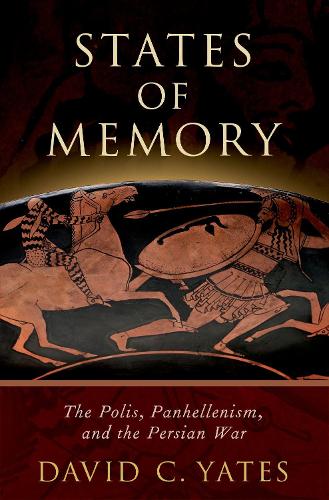Паперова книга «States of Memory: The Polis, Panhellenism, and the Persian War», автор Девід К. Йейтс - фото №1