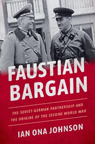 Паперова книга «Faustian Bargain: The Soviet-German Partnership and the Origins of the Second World War», автор Ян Она Джонсон - фото №1