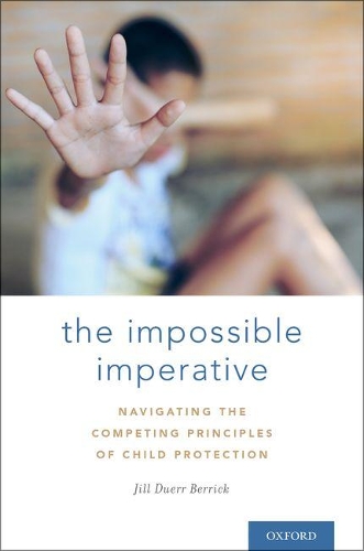 Паперова книга «The Impossible Imperative: Navigating the competing principles of child protection», автор Джилл Дуерр Беррік - фото №1