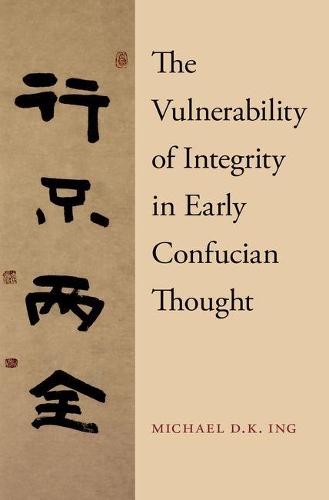 Паперова книга «The Vulnerability of Integrity in Early Confucian Thought», автор Майкл Інг - фото №1