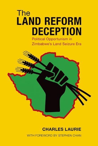 Бумажная книга «The Land Reform Deception: Political Opportunism in Zimbabwe's Land Seizure Era», автор Чарльз Лори - фото №1