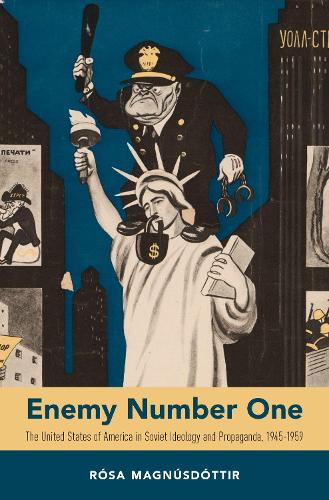 Бумажная книга «Enemy Number One: The United States of America in Soviet Ideology and Propaganda, 1945-1959», автор Роза Магнусдоттир - фото №1