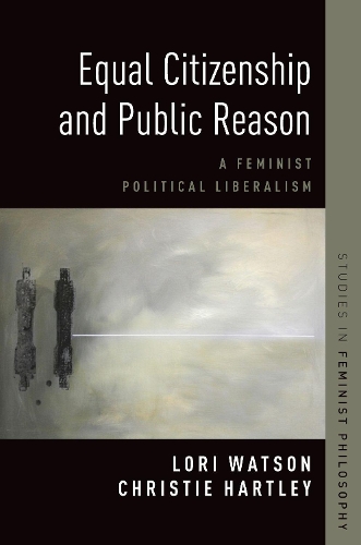 Бумажная книга «Equal Citizenship and Public Reason: A Feminist Political Liberalism», авторов Кристи Хартли, Лори Ватсон - фото №1