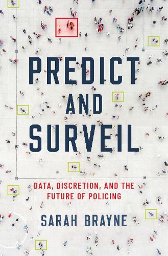 Бумажная книга «Predict and Surveil: Data, Discretion, and the Future of Policing», автор Сара Брейн - фото №1