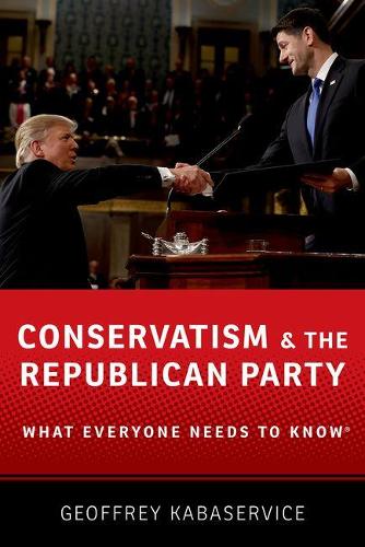 Паперова книга «Conservatism and the Republican Party: What Everyone Needs to Know®», автор Джеффрі Кабасервіс - фото №1