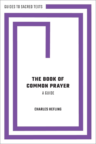 Паперова книга «The Book of Common Prayer: A Guide», автор Чарльз Хефлінг - фото №1