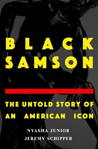 Паперова книга «Black Samson: The Untold Story of an American Icon», авторів Джеремі Шиппер, Ньяша Джуніор - фото №1