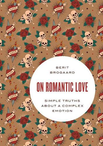Бумажная книга «On Romantic Love: Simple Truths about a Complex Emotion», автор Берит Брогард - фото №1