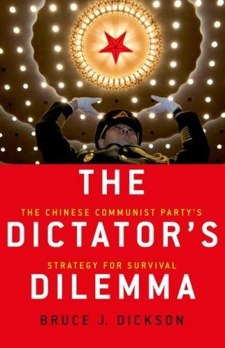 Бумажная книга «The Dictator's Dilemma: The Chinese Communist Party's Strategy for Survival», автор Брюс Дж. Диксон - фото №1