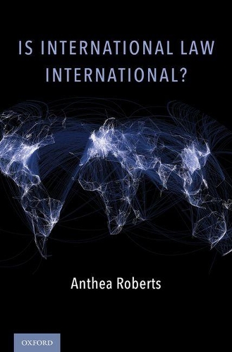 Бумажная книга «Is International Law International?», автор Антея Робертс - фото №1