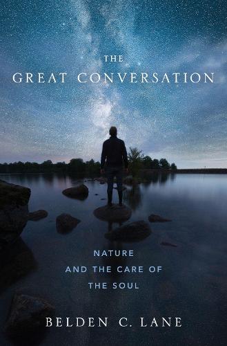 Паперова книга «The Great Conversation: Nature and the Care of the Soul», автор Белден С. Лейн - фото №1
