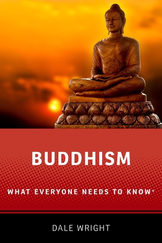 Паперова книга «Buddhism: What Everyone Needs to Know®», автор Дейл С. Райт - фото №1