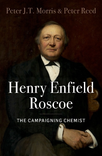 Бумажная книга «Henry Enfield Roscoe: The Campaigning Chemist», автор Питер Риид - фото №1