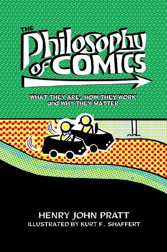 Бумажная книга «The Philosophy of Comics: What They Are, How They Work, and Why They Matter», автор Генри Джон Пратт - фото №1
