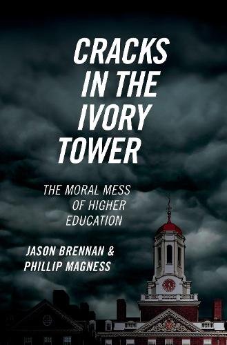 Паперова книга «Cracks in the Ivory Tower: The Moral Mess of Higher Education», авторів Джейсон Бреннан, Філіп Магнесс - фото №1