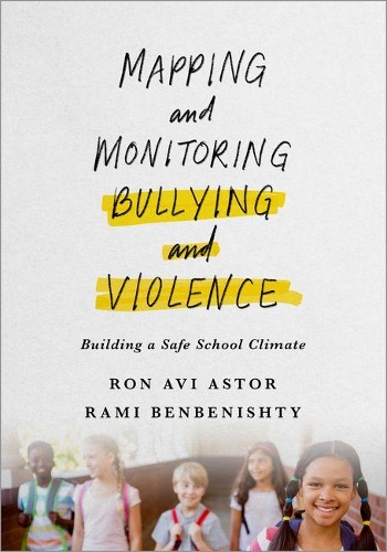 Бумажная книга «Mapping and Monitoring Bullying and Violence: Building a Safe School Climate», авторов Рами Бенбеништи, Рон Астор - фото №1