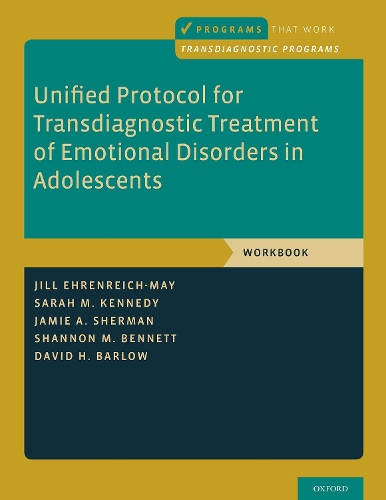 Паперова книга «Unified Protocol for Transdiagnostic Treatment of Emotional Disorders in Adolescents: Workbook», авторів Девід Х. Барлоу, Джеймі А. Шерман, Джилл Еренрайх-Мей, Сара М. Кеннеді - фото №1